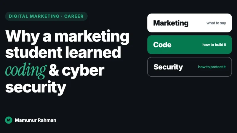 Why I, a Marketing Student, Decided to Learn Coding and Cyber Security