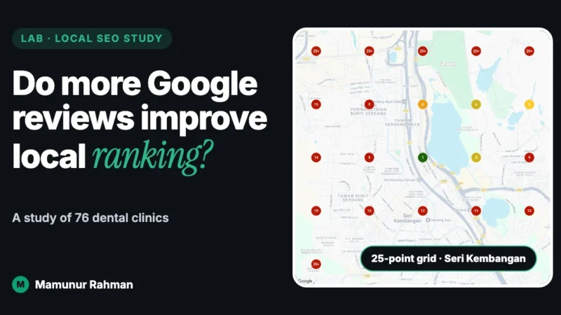 Do More Google Reviews Improve Local Ranking? I Scanned 76 Dental Clinics to Find Out